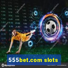 555bet.com slots